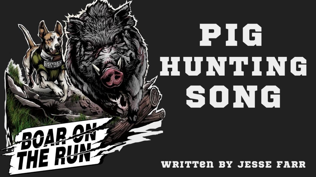 Boar on the Run - Pig Hunting Song