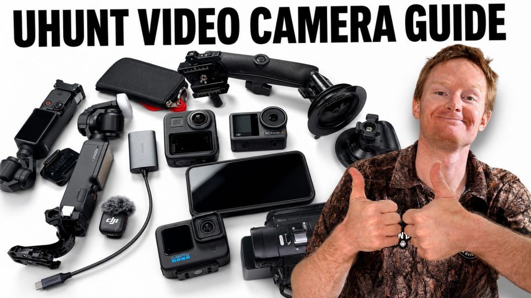 Uhunt Choosing a video Camera